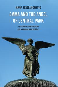 Emma and the Angel of Central Park: The Story of a...